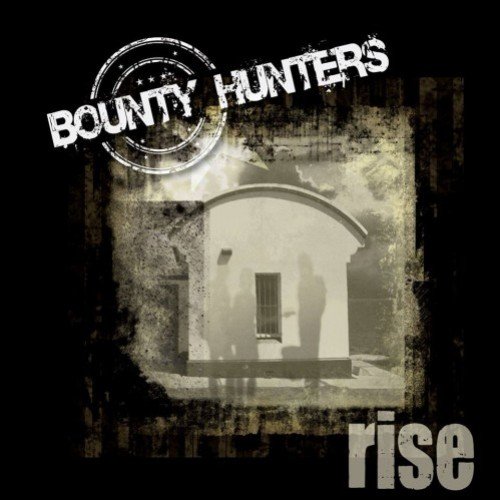 Bounty Hunters - Rise (2014)