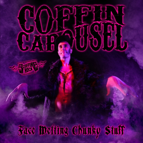 Coffin Carousel - Face Melting Chunky Stuff (2019)