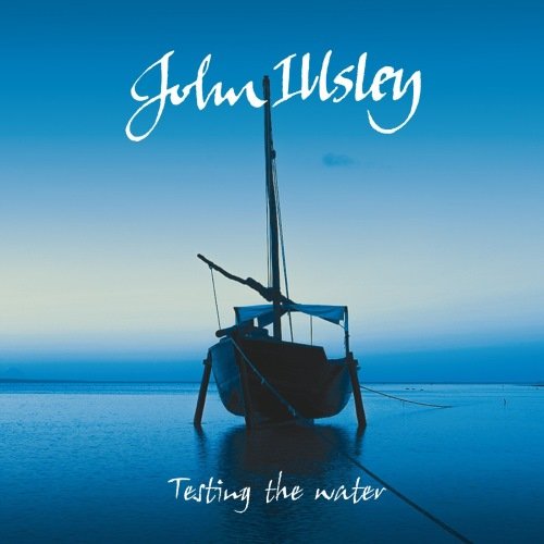 John Illsley - Теsting Тhе Wаtеr (2014)