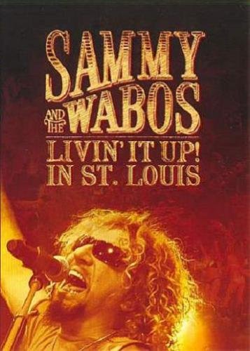 Sammy and The Wabos - Livin' It Up! Live in St. Louis 2006 (2007)