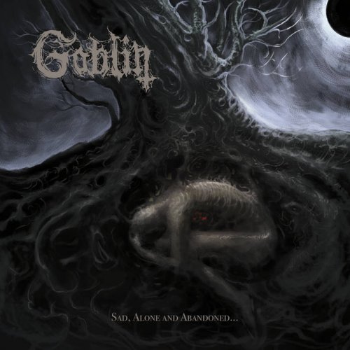 Goblin - Sad, Alone And Abandoned​.​.​. (2019)