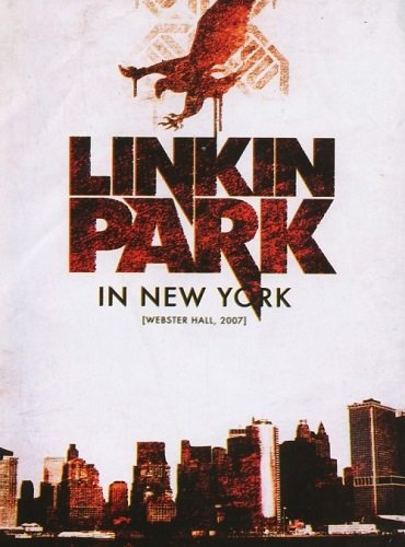 Linkin Park - Live In New York (2007)