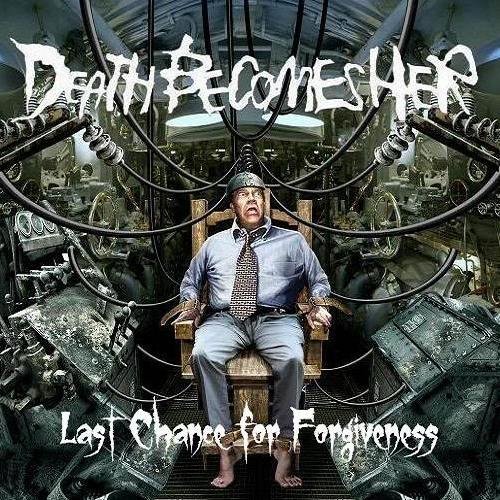 Death Becomes Her - Last Chance for Forgiveness (2011)