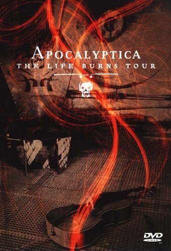 Apocalyptica - The Life Burns Tour (2006)