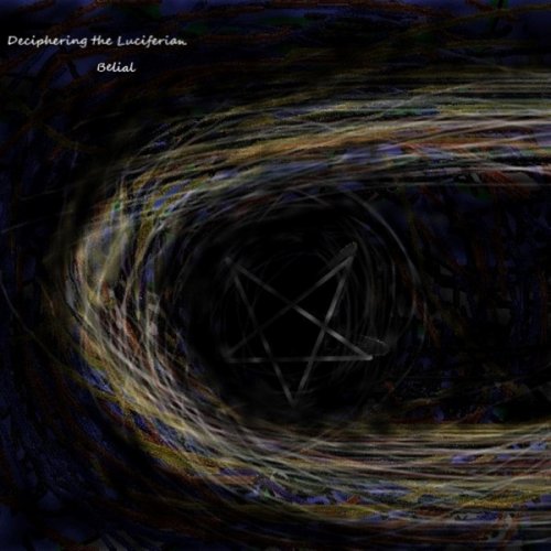 Deciphering The Luciferian - Belial (2019)