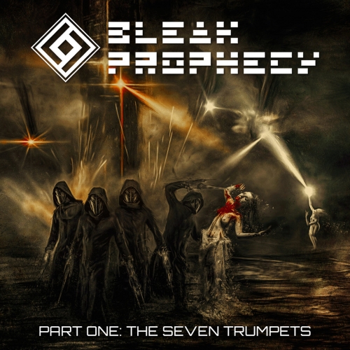 Bleak Prophecy - Pt. One: The Seven Trumpets (2019)