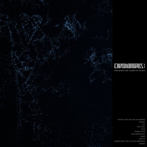 Chronoboros - The Mass Saw Acres Of Chain (2019)