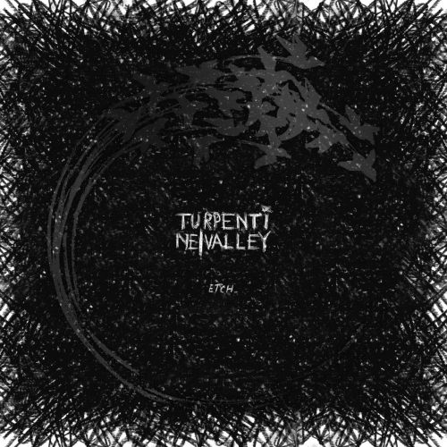 Turpentine Valley - Etch (2019)