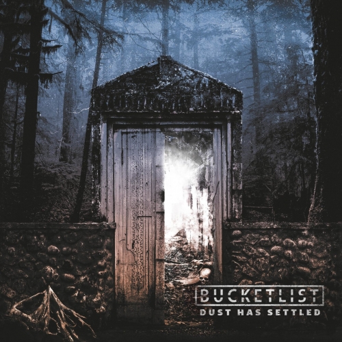 Bucketlist - Dust Has Settled (2019)