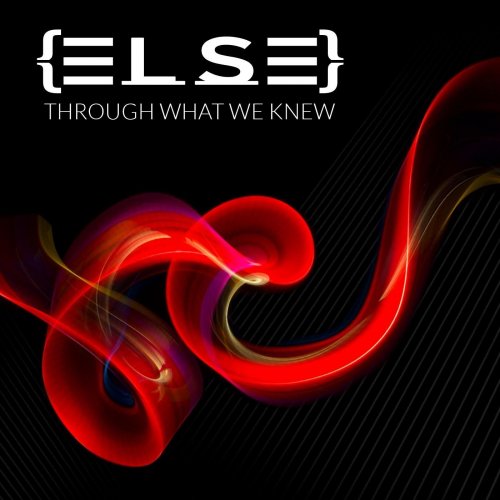 Else - Through What We Knew (2019)