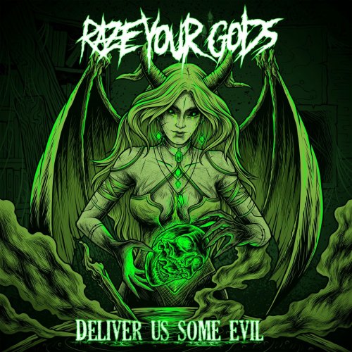 Raze Your Gods - Deliver Us Some Evil (2019)