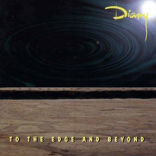 Diary - To The Edge And Beyond (1998)