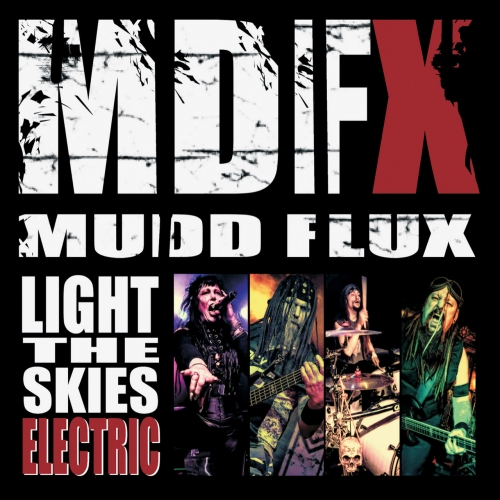 Mudd Flux - Light the Skies Electric (2019)