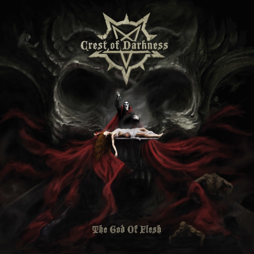 Crest of Darkness - The God of Flesh (2019)