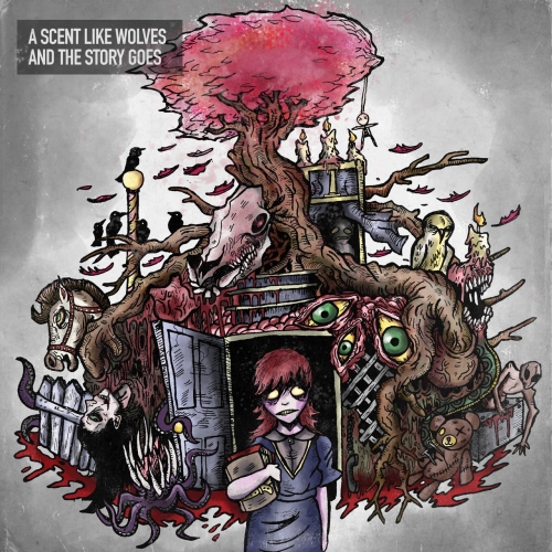 A Scent Like Wolves - And the Story Goes (Re-Issue) (2019)