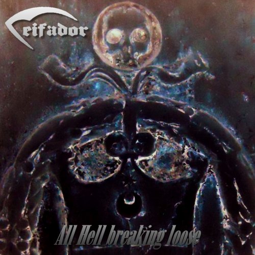 CEIFADOR - All Hell Breaking Loose (2020)