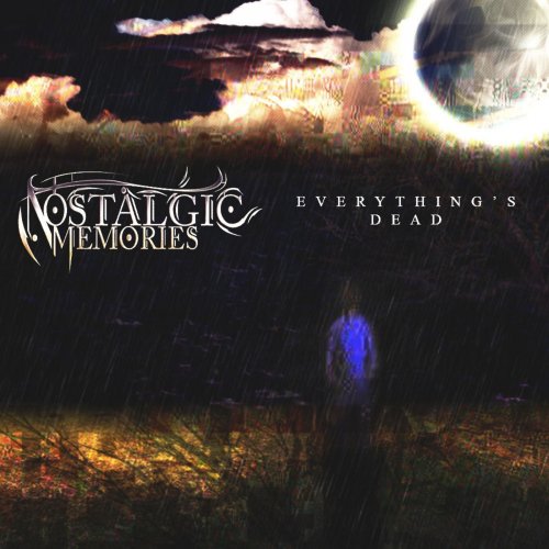 Nostalgic Memories - Everything's Dead (2020)