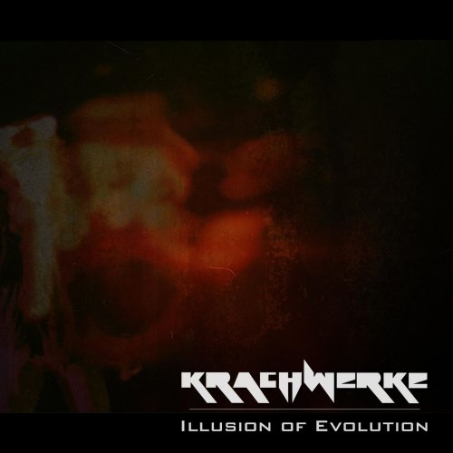 Krachwerke - Illusion Of Evolution (2019)