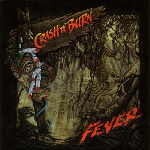 Crash N' Burn - Fever (1991)