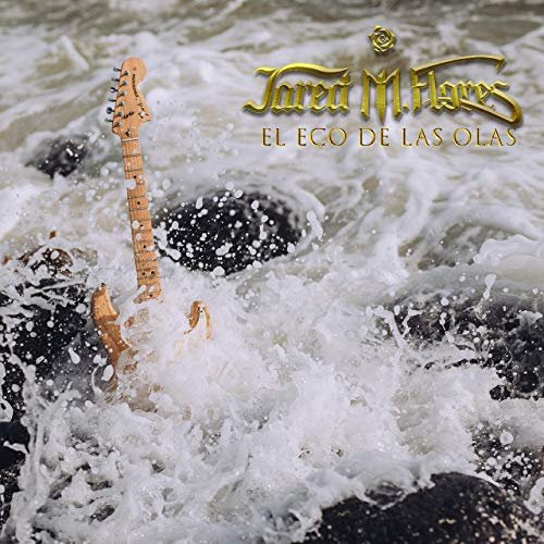 Jared M. Flores - El Eco De Las Olas (2020)