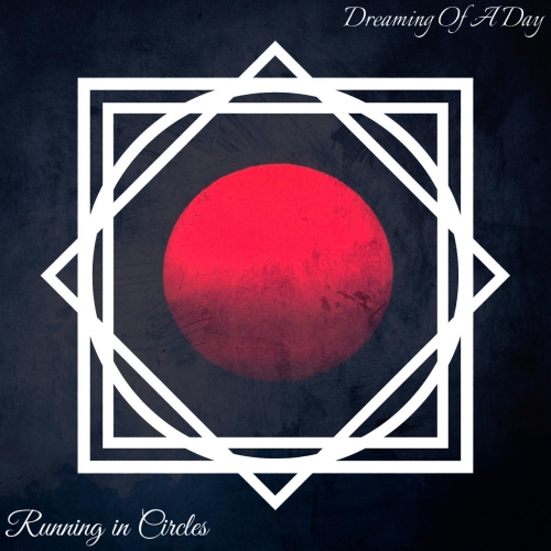 Dreaming of a Day - Running in Circles (EP) (2020)