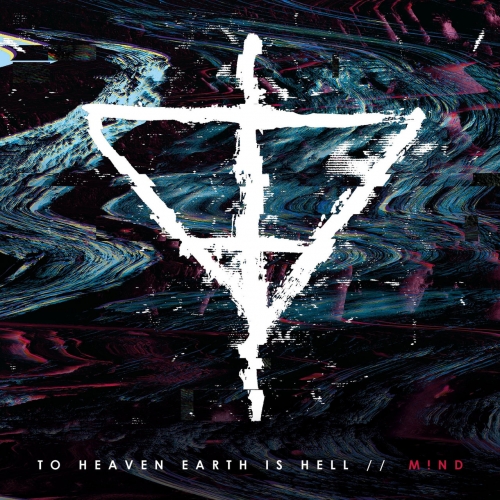 To Heaven Earth Is Hell - M!nd (2020)