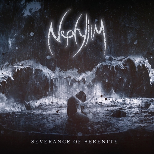 Nephylim - Severance of Serenity (2020)