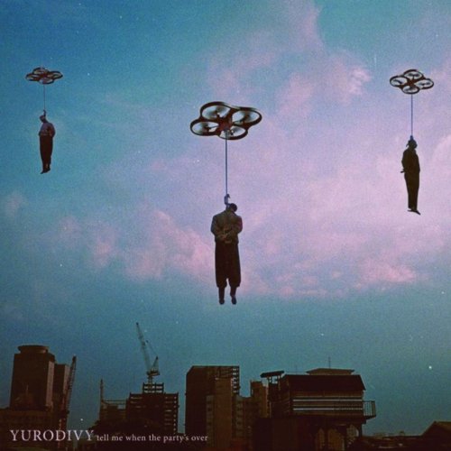 Yurodivy - Tell Me When The Party's Over (2020)