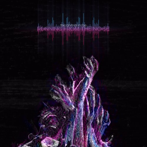 The Animal In Me - Running From The Noise (2020)