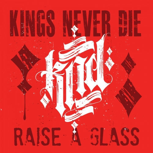 Kings Never Die - Raise A Glass (EP) (2020)