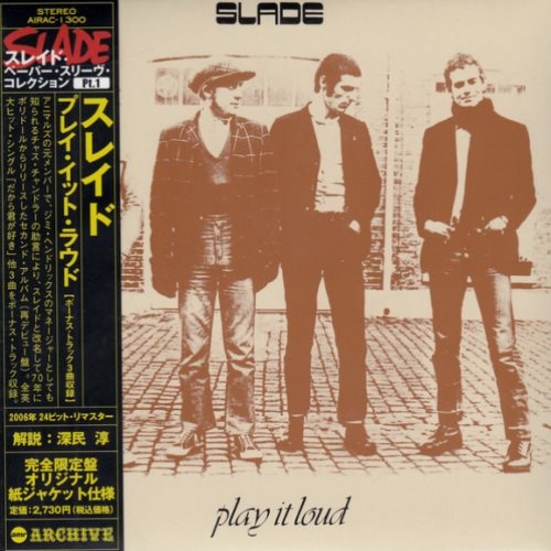 Slade - Рlау It Lоud [Jараnеsе Еditiоn] (1970)