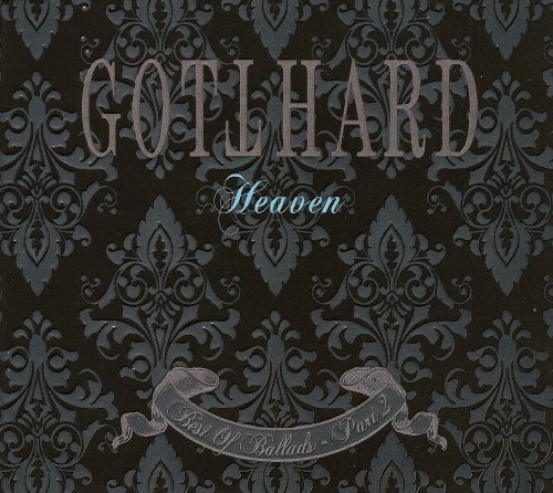 Gotthard - Неаvеn: Веst Оf Ваllаds [Рt.2] (2010)