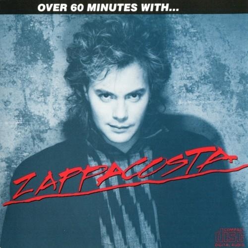 Zappacosta - Over 60 Minutes With... (1987)