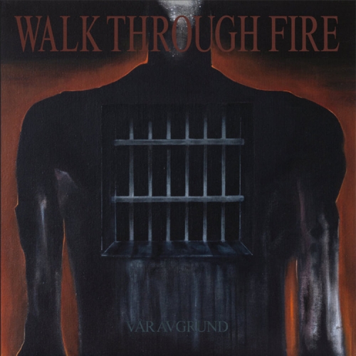 Walk Through Fire - Vår Avgrund (2020)