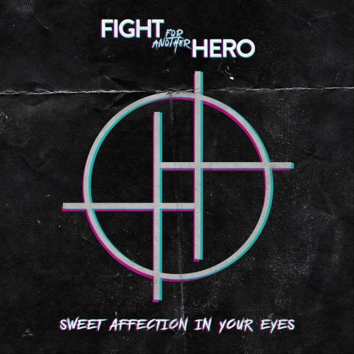 Fight For Another Hero - Sweet Affection In Your Eyes (2020)