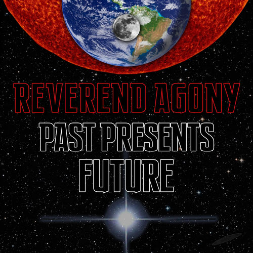 Reverend Agony - Past Presents Future (2020)
