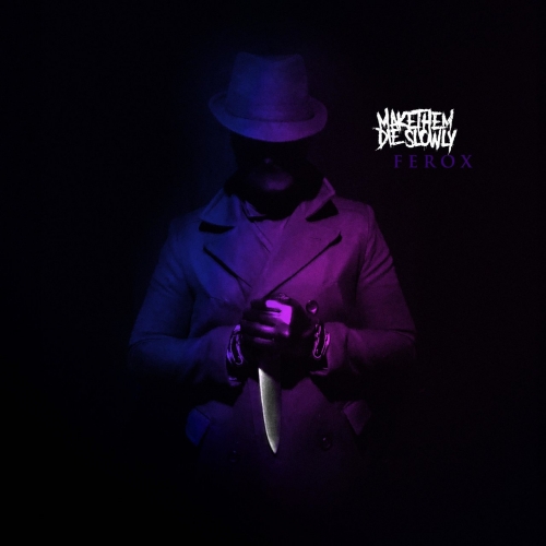 Make Them Die Slowly (Anaal Nathrakh/Fukpig) - Ferox (2020)