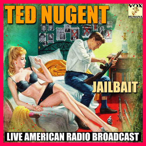 Ted Nugent - Jailbait (Live) (2020)