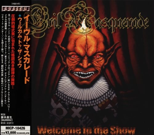 Evil Masquerade - Wеlсоmе То Тhе Shоw [Jараnеsе Еditiоn] (2004)