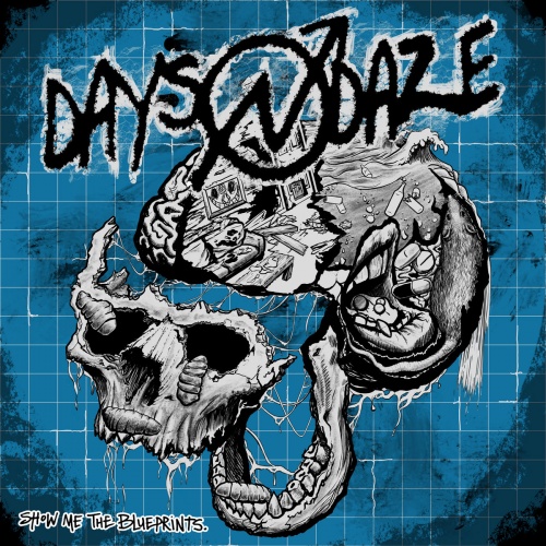 Days N Daze - Show Me The Blueprints. (2020)