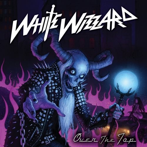 White Wizzard - Оvеr Тhе Тор [2СD] (2010)