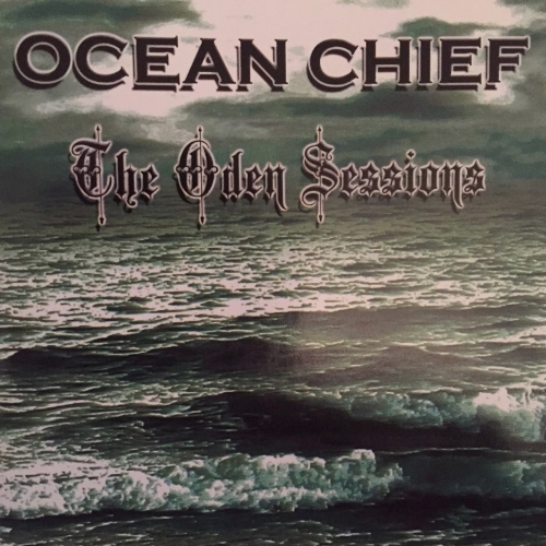 Ocean Chief - The Oden Sessions (2016)