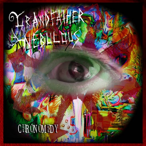 Grandfather Nebulous - Chronomedy (2020)