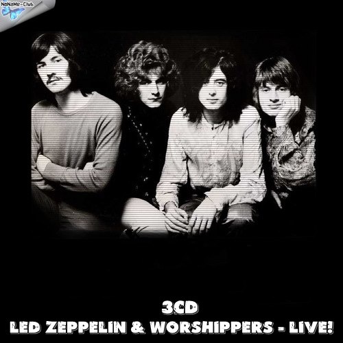 Various Artists - LED ZEPPELIN & WORSHIPPERS – LIVE! (3CD) (2020)