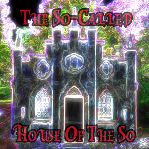 The So-Called - House Of The So (2020)