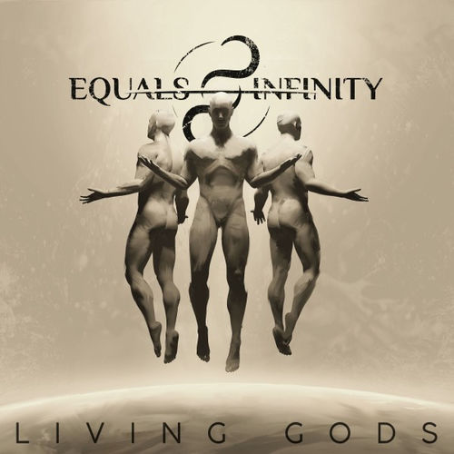Equals Infinity - Living Gods (2020)