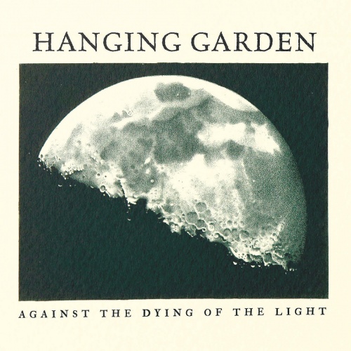 Hanging Garden - Against the Dying of the Light (2020)
