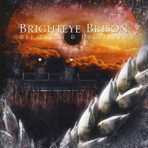 Brighteye Brison - Веliеvеrs & Dесеivеrs (2008)