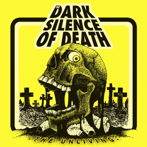 The Dark Silence Of Death - The Unliving (2020)