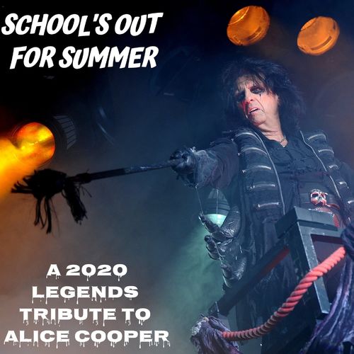 Various Artists - School's Out For Summer: A 2020 Legends Tribute To Alice Cooper (2020)